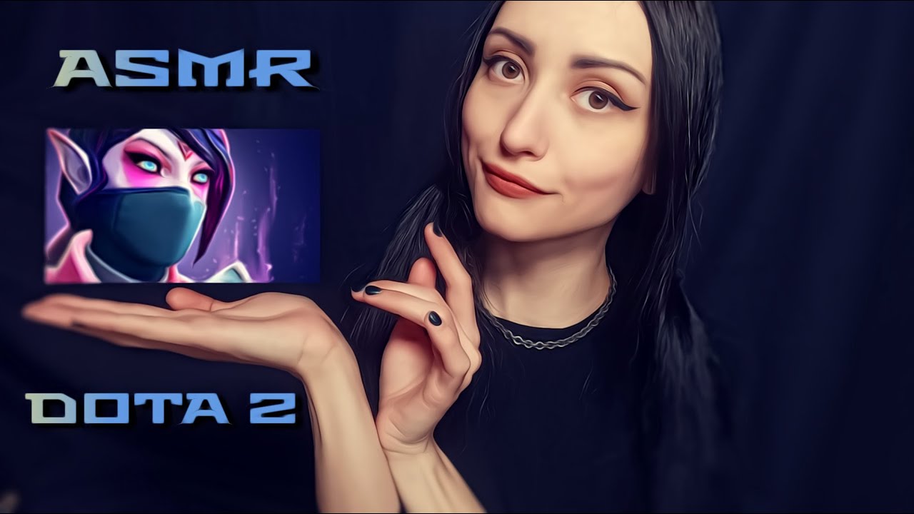 АСМР Мурашки для Героев DOTA 2 (Ловкость) ASMR