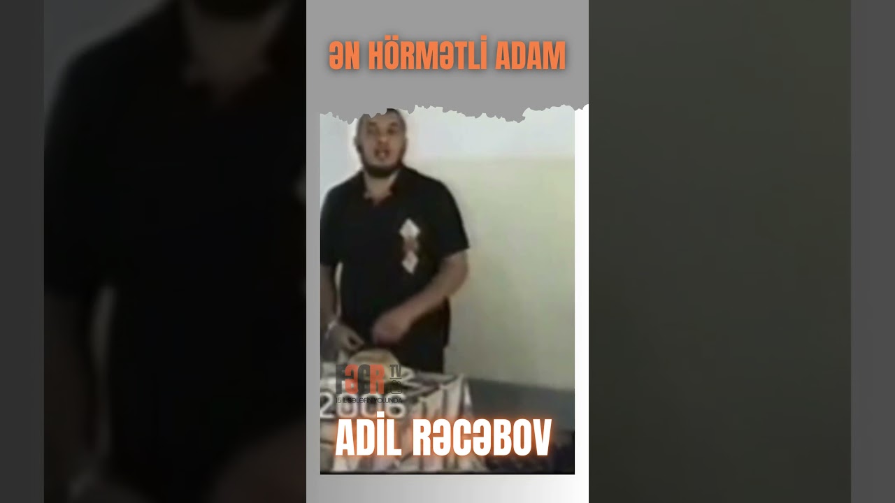 Ən h&ouml;rmətli adam - Adil Rəcəbov I Fəcr TV