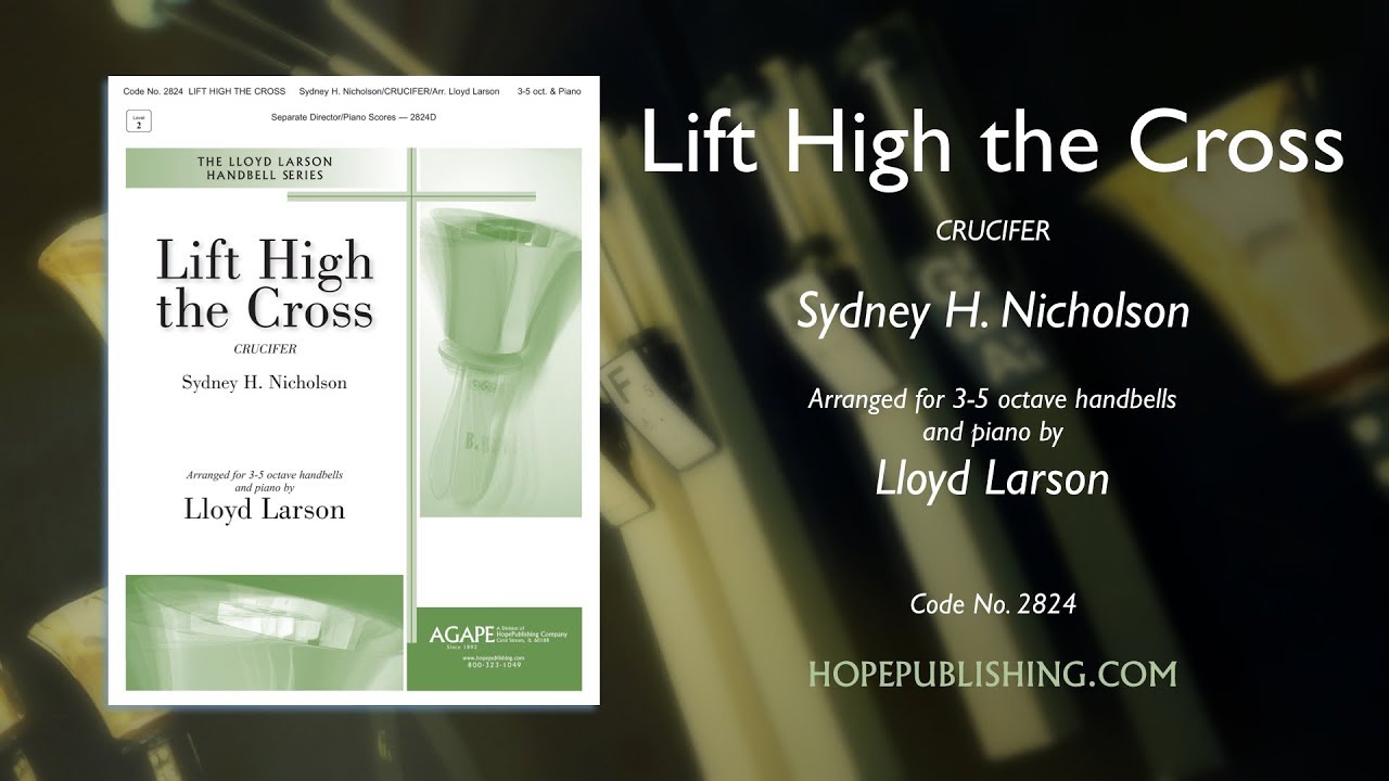 Lift High the Cross - arr. Lloyd Larson