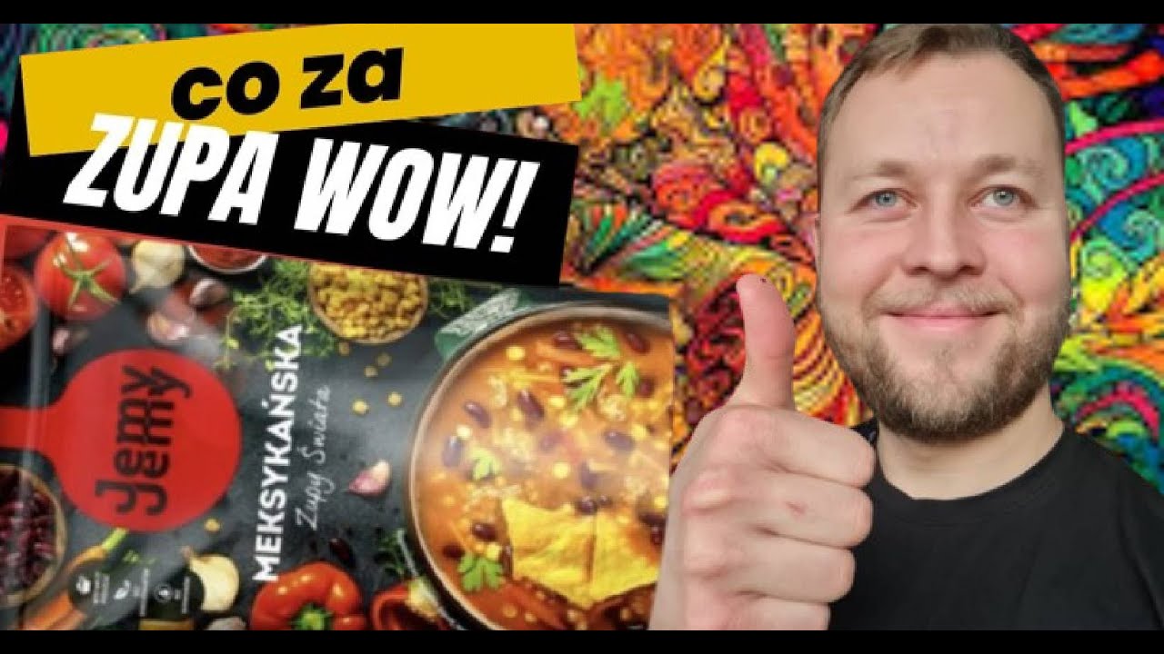 JemyJemy Zupa MEKSYKAŃSKA profi dobre danie na szybko