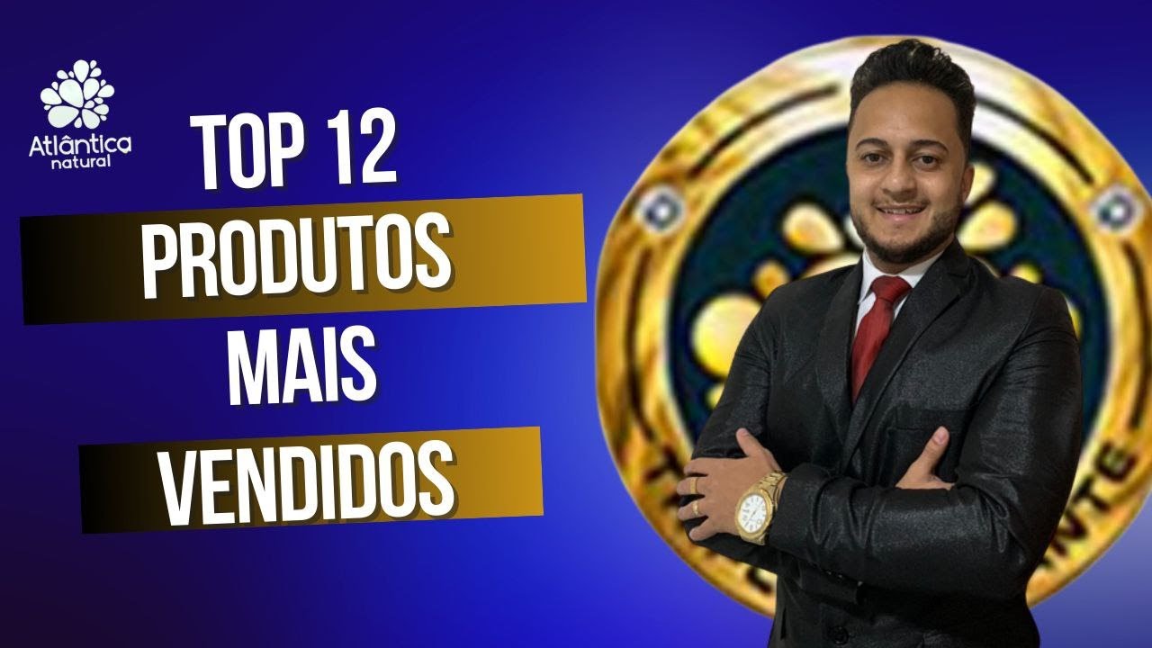 TOP 12 Produtos mais vendidos da Atlantica Natural