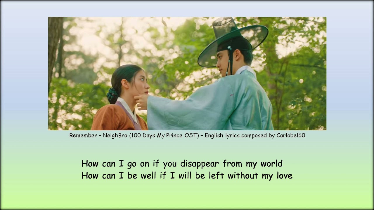 Remember - NeighBro (100 Days My Prince OST) - English lyrics composed by Carlobel60