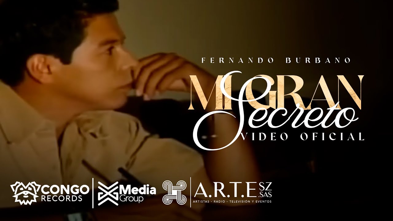 Mi Gran Secreto - Fernando Burbano (Video Oficial)