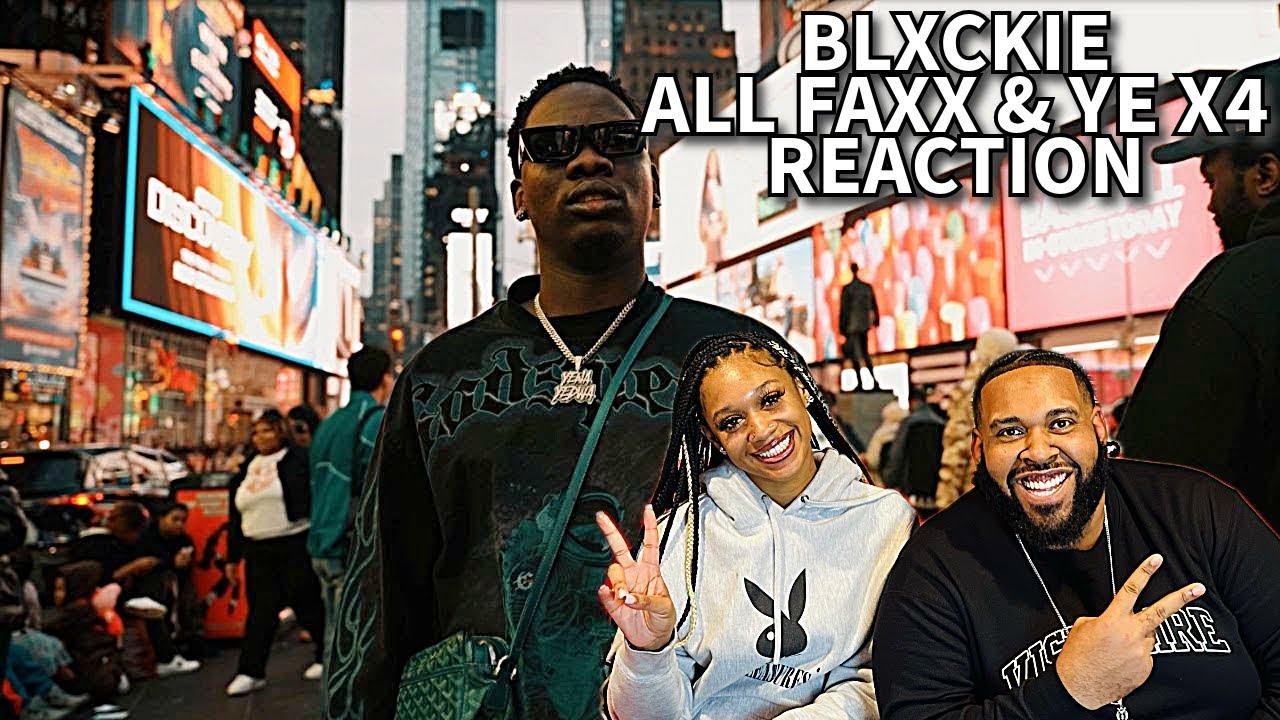 BLXCKIE - ALL FAXX & YE X4 FEAT NASTY C (REACTION)
