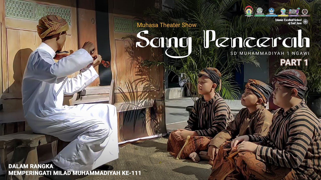 MUHASA THEATRE SHOW PART 1 | Sang Pencerah | SD Muhammadiyah 1 Ngawi