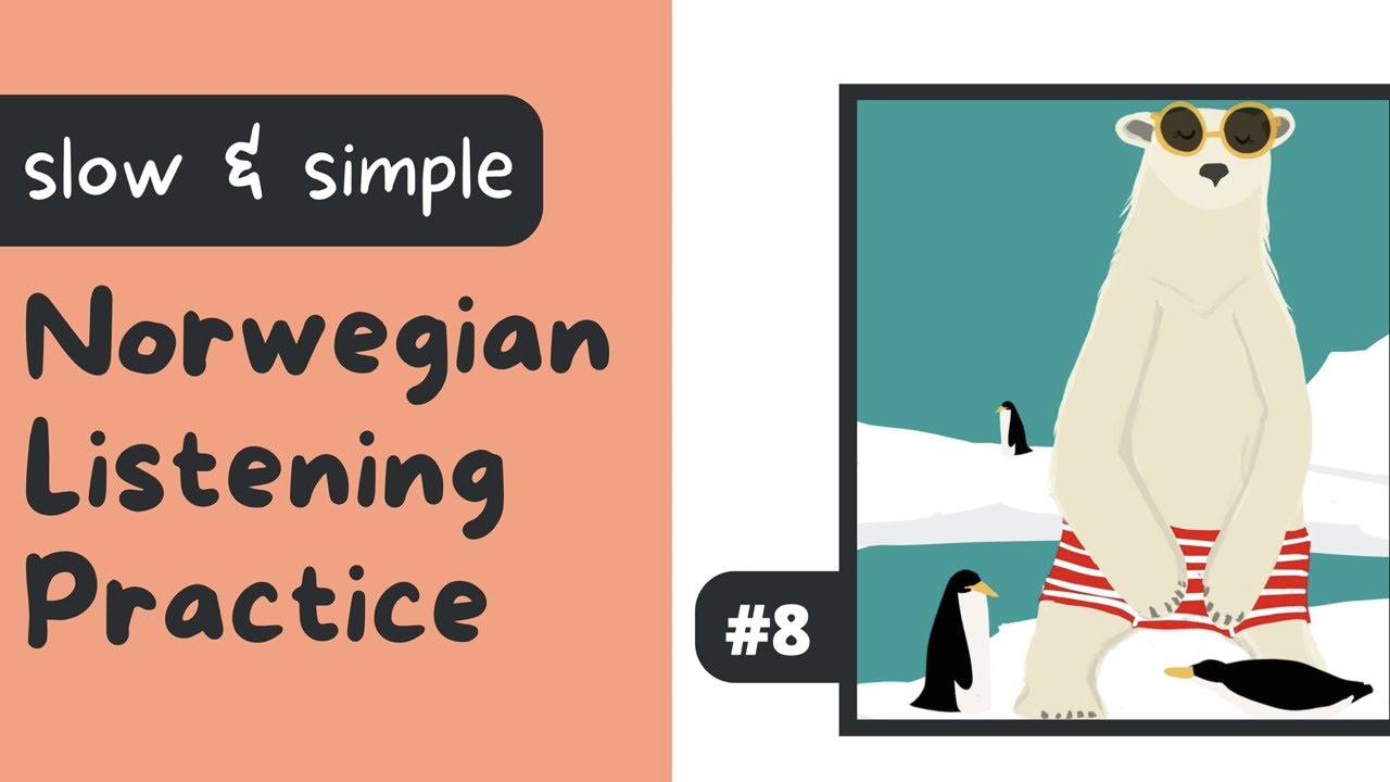 #8: En isbjørn soler seg (Slow Beginner Norwegian Listening Practice)
