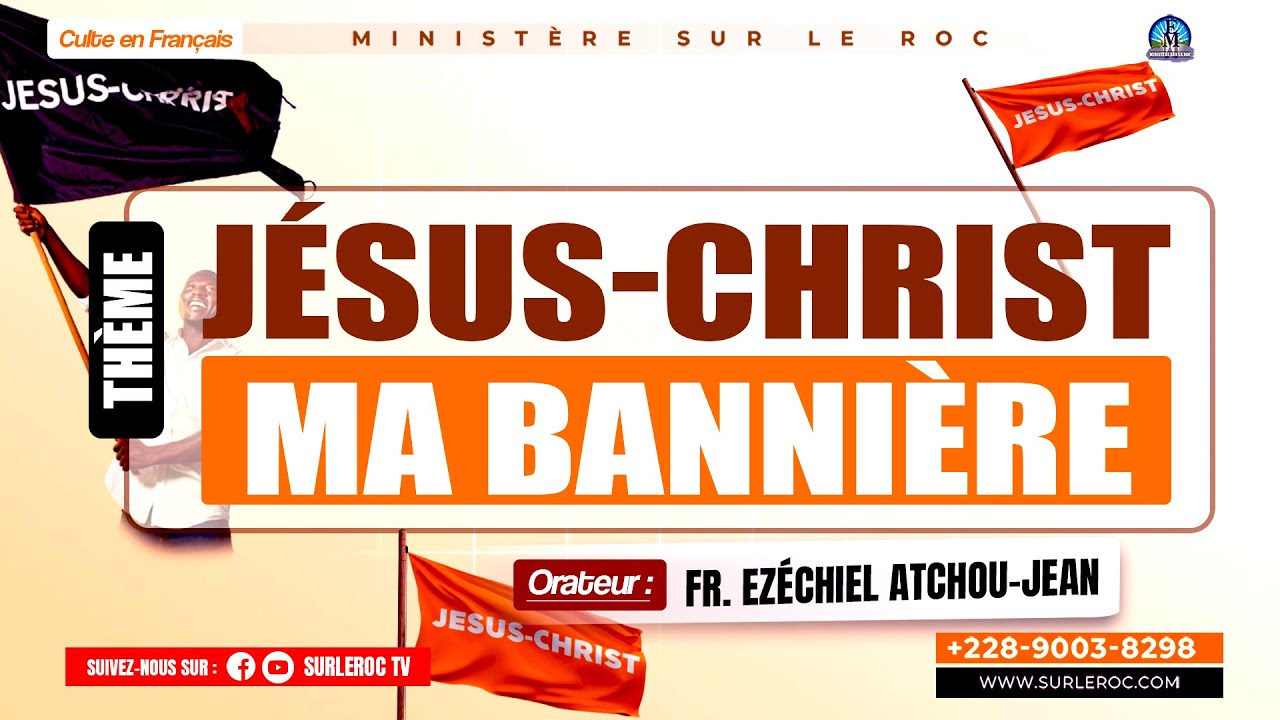 JÉSUS CHRIST, MA BANNIÈRE __ Fr. Ezéchiel ATCHOU-JEAN