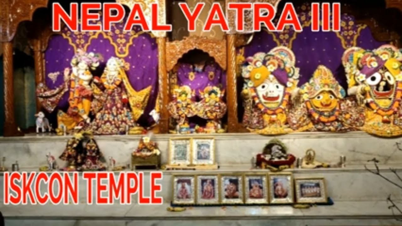 Iskcon Temple Kathmandu | Nepal Yatra III -  'Hare Krishna'