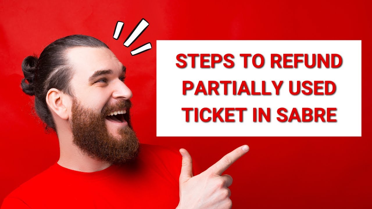 How to refund partially used ticket in Sabre
