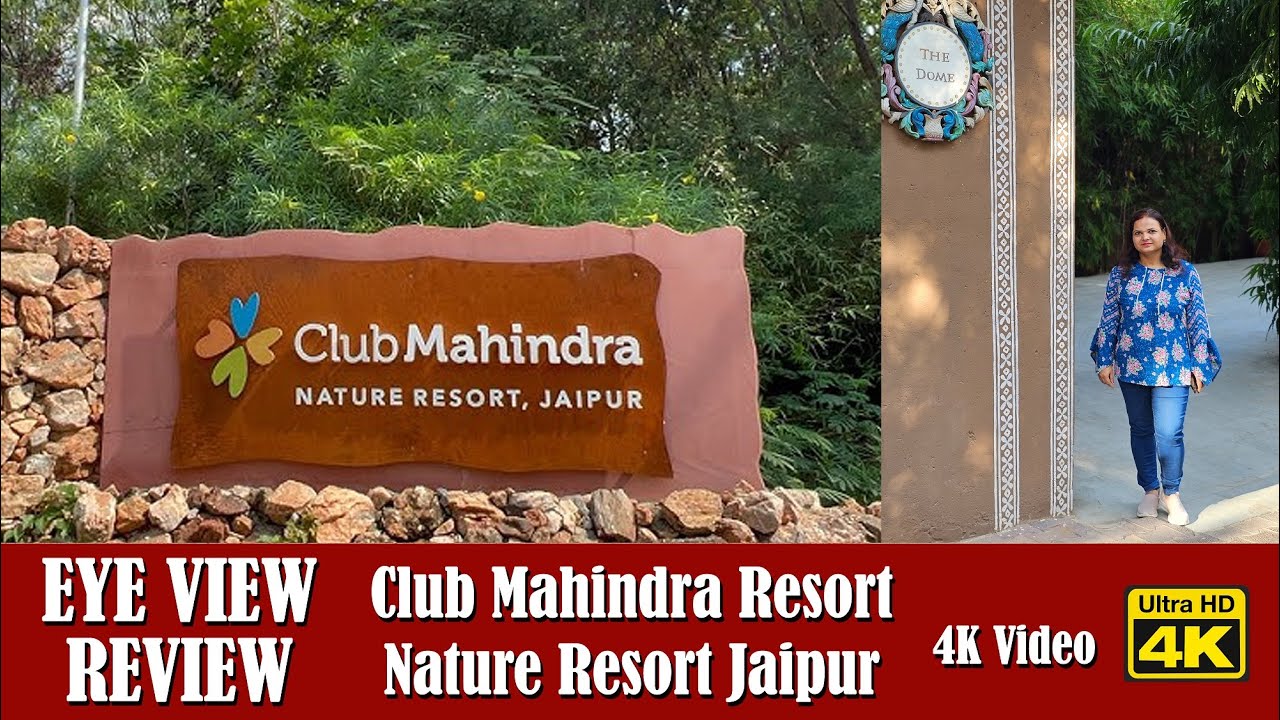Club Mahindra Jaipur Nature Resort 4K - Eye View Review