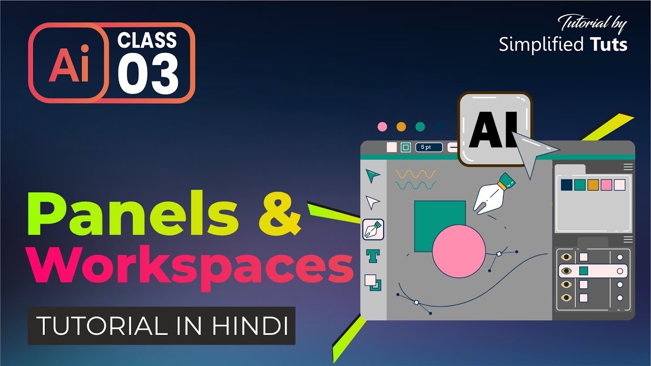 Panels & Workspace of Adobe Illustrator | Class 3 | Ashish Rastogi