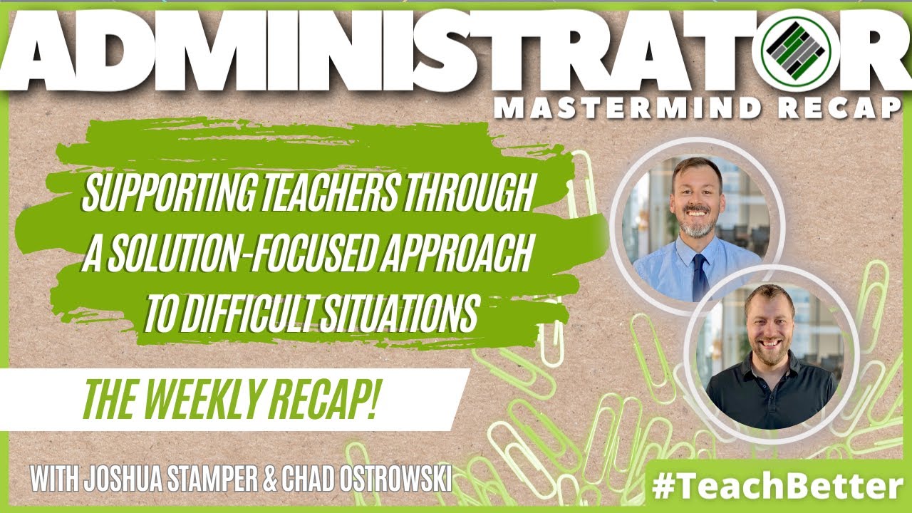 Using a solution-focused approach to supporting teachers through difficult situations.
