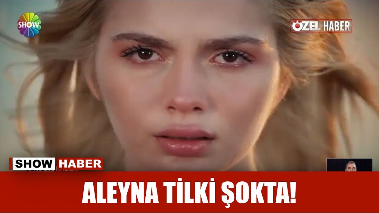 Aleyna Tilki şokta!