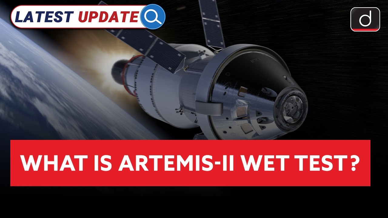 Artemis II Wet Test Explained | NASA |  Latest Update | Drishti IAS English