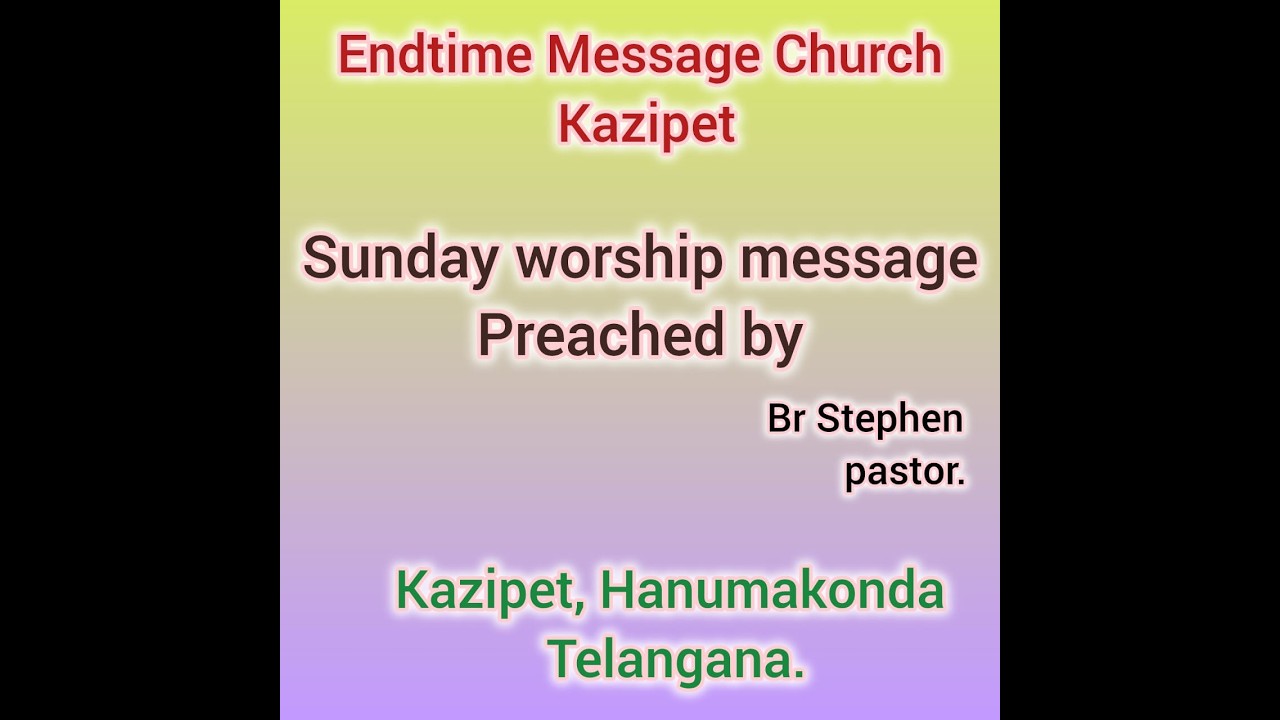 Sunday Worship Message Preached By Br  STEPHEN T