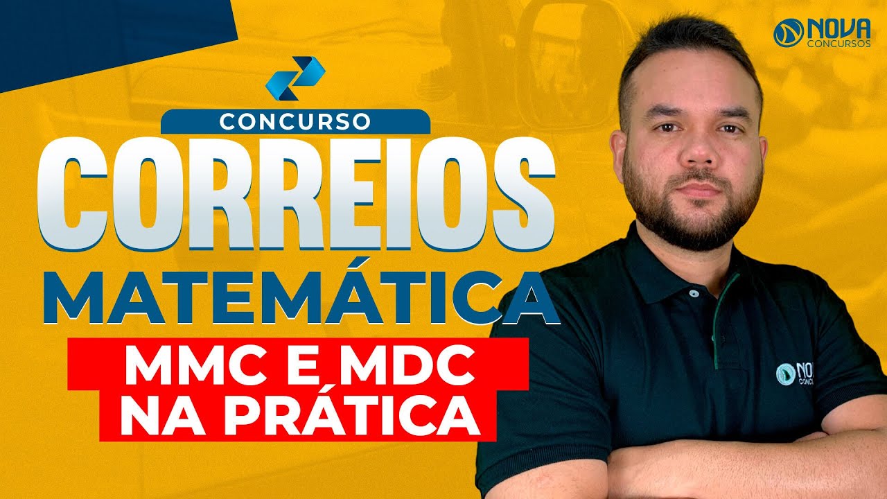 Concurso Correios 2024 Matemática - MMC e MDC na prática