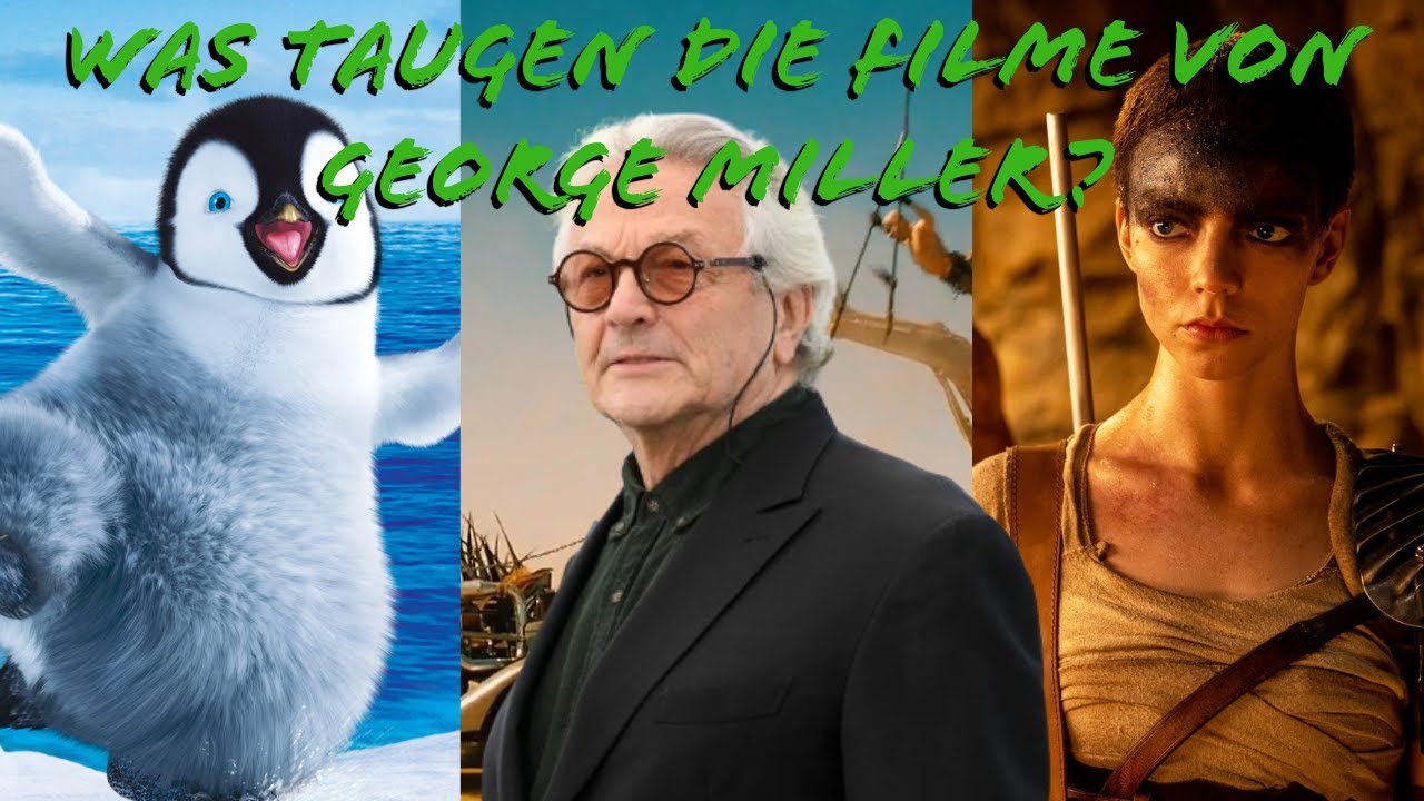 Was taugen die Filme von George Miller?