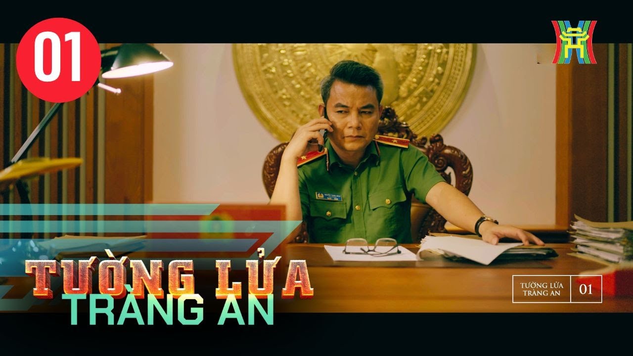 Tường lửa Tr&agrave;ng An [Tập 1] Full 4K | Phim Đ&agrave;i H&agrave; Nội, Phim cảnh s&aacute;t h&igrave;nh sự, Tội phạm mạng