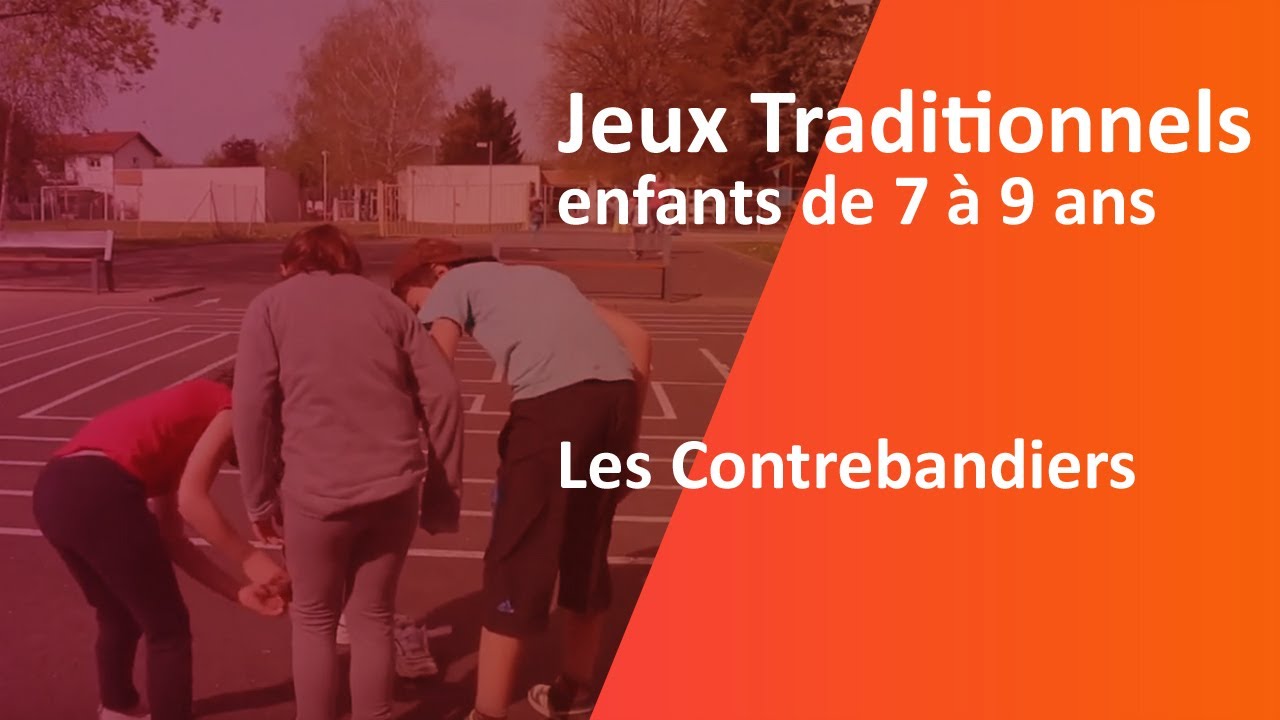 Jeux Traditionnels, les Contrebandiers, Enfants de 7à 9 ans