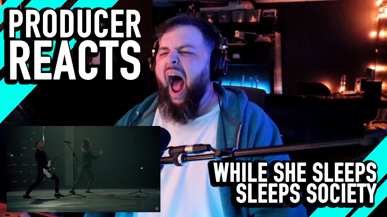 Metal Producer Reacts to: While She Sleeps - SLEEPS SOCIETY