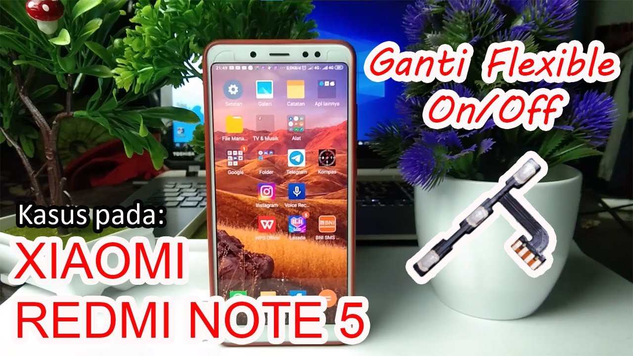 Mengganti Flexible On off Xiaomi Redmi Note 5
