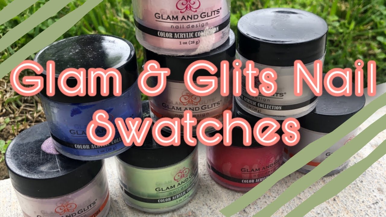 Glam & Glitz Swatches Nail Haul | En Español/English | Colores Acrílicos de Uñas| Product Testing