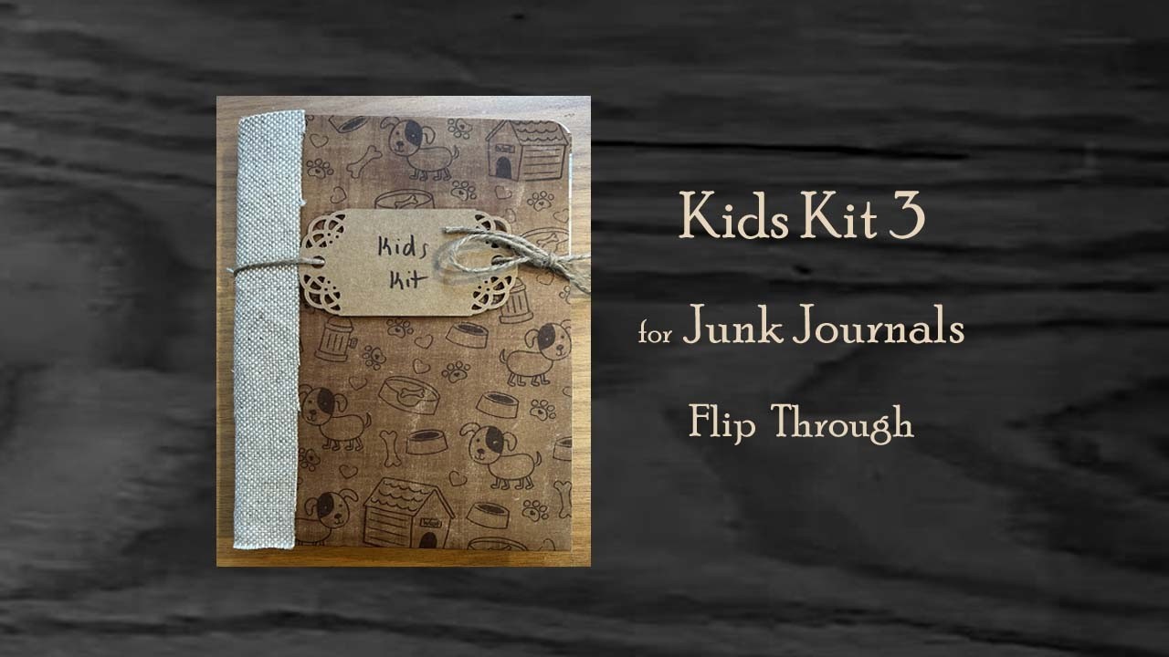Kids Junk Journal Kit 3 Flip Through