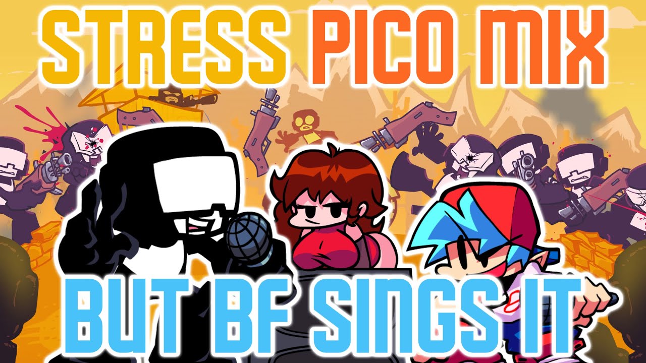 Stress (Pico Mix) But BF Sings It (+FLP & Playable Version) | FNF Covers