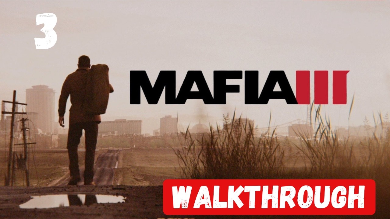 Mafia 3 Definitive Edition | PC Gameplay Walkthrough Part 3