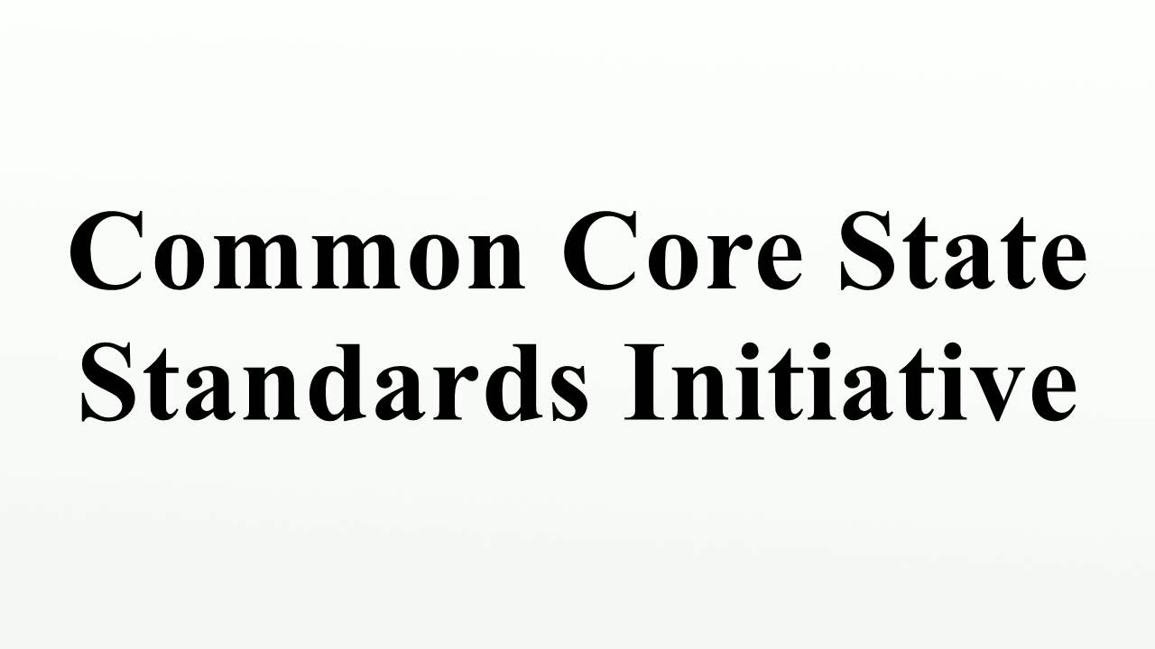 Common Core State Standards Initiative