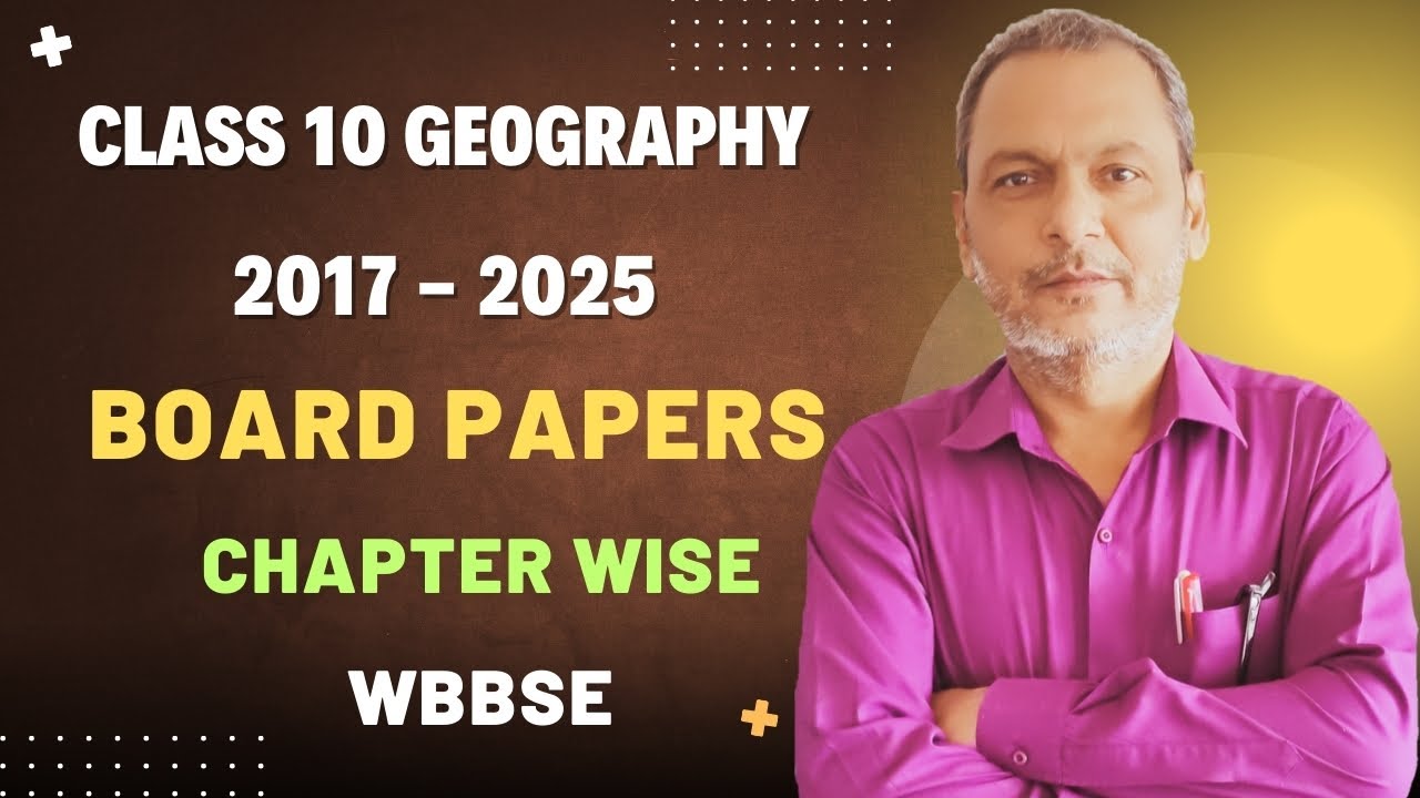 class 10 geography 2017-2025 board papers wbbse | madhyamik board exam