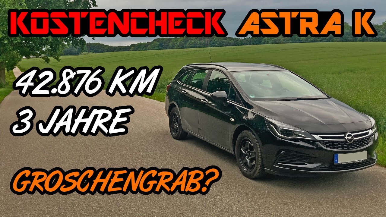 Opel Astra K Sports Tourer 1.4 Turbo Benzin - Unterhaltskosten 3 Jahre / 43 tkm