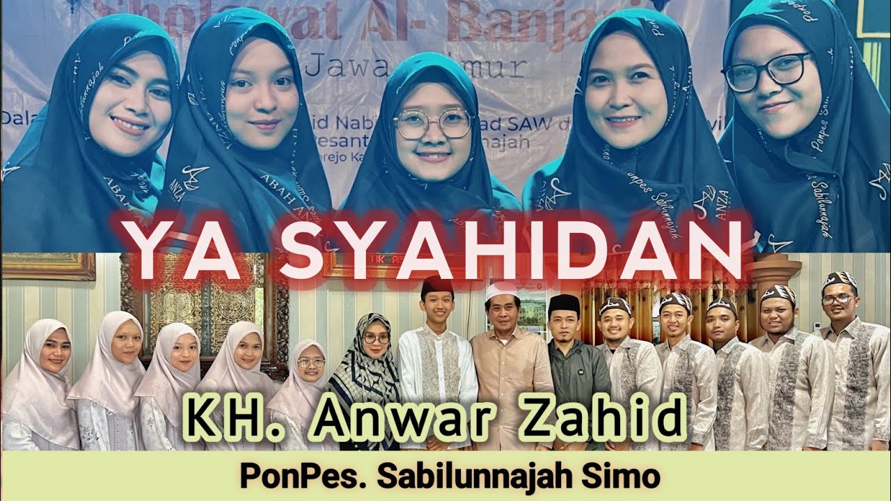 YA SYAHIDAN - PonPes. SabilunNajah (KH. Anwar Zahid) - Simo - Bojonegoro