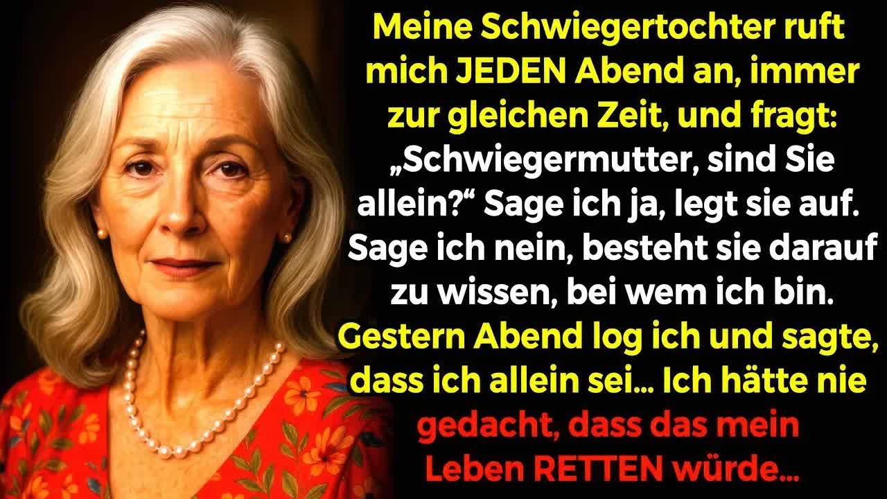JEDE Nacht ruft meine Schwiegertochter an： „Bist du allein？“  Gestern RETTETE meine Lüge mein Le