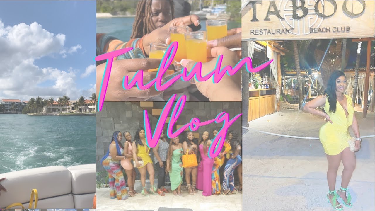 VLOG: GIRLS TRIP TO TULUM MEXICO