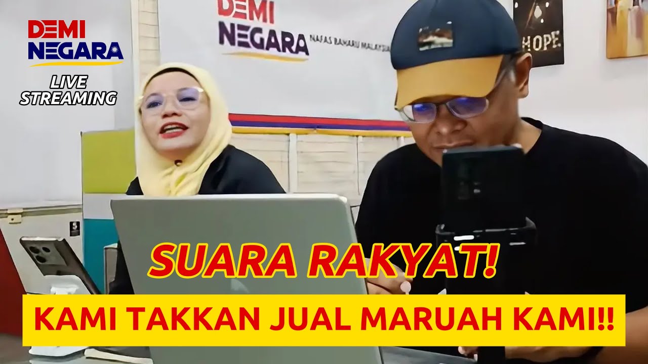 SUARA RAKYAT! KAMI TAKKAN JUAL MARUAH KAMI!!