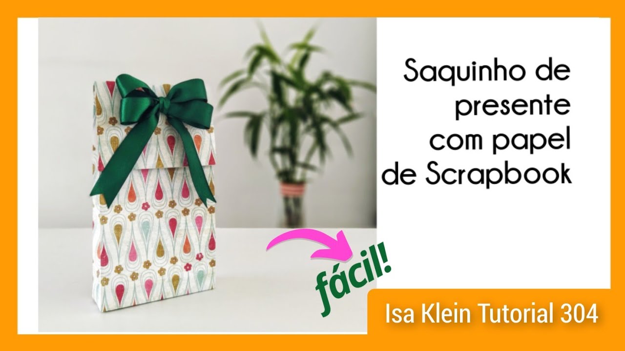 Como fazer saquinho de presente com papel para scrapbook | Tutorial 304