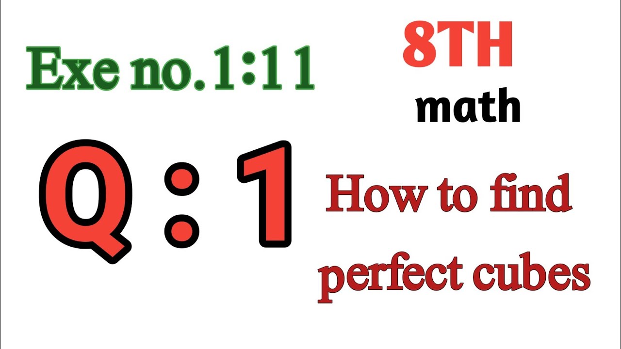 CLASS 8 MATH EXERCISE 1.11 | WHICH NUMBERS ARE PERFECT CUBES? | COMPLETE SOLUTION IN URDU 