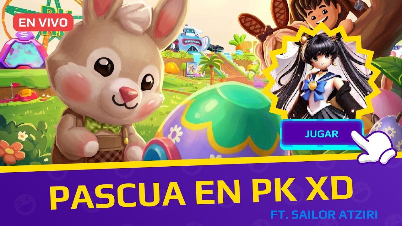 ¡REVELANDO TODO SOBRE LA ACTUALIZACIÓN PASCUA EN PK XD feat. SAILOR ATZIRI GAMER