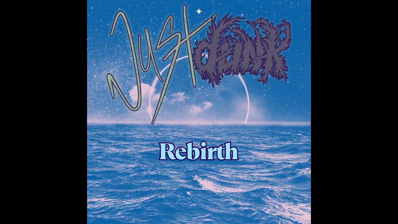 JUSTDUNK - REBIRTH (NEW SONG)