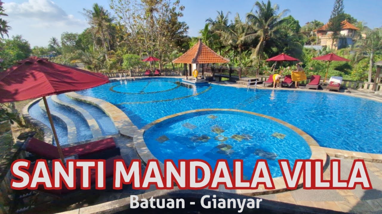SANTI MANDALA VILLA - GIANYAR BALI