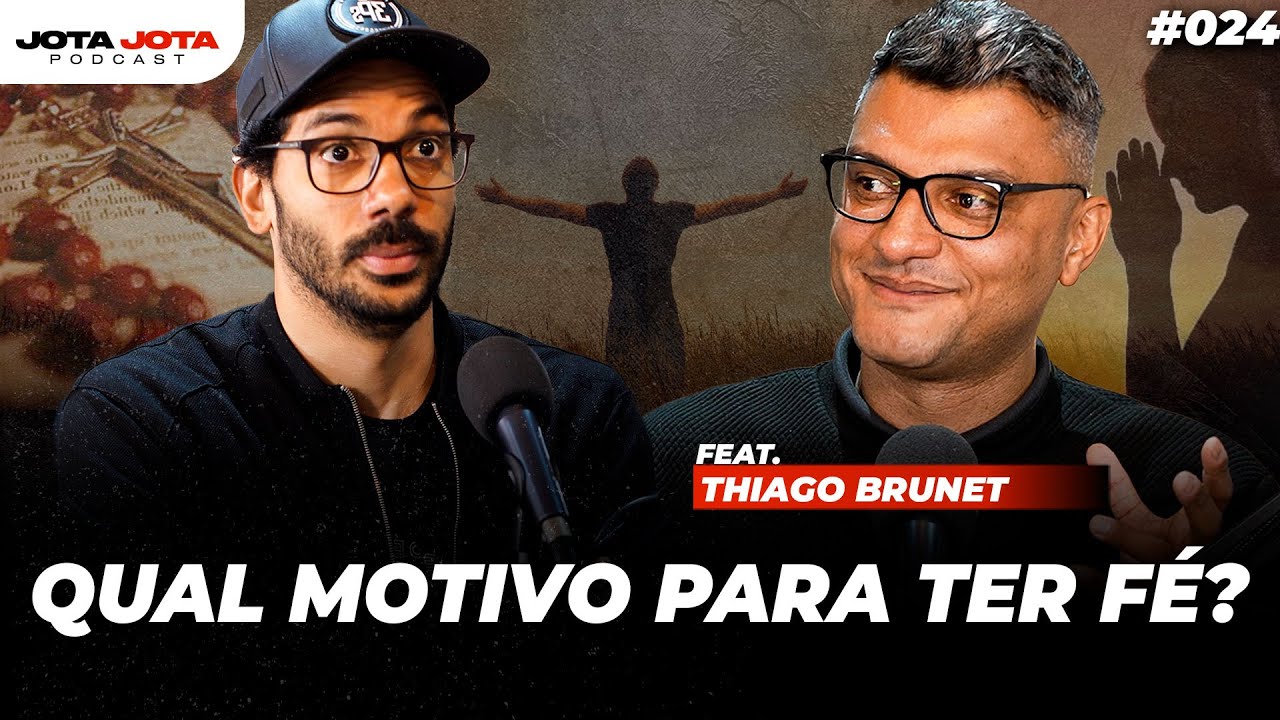 POR QUE TER F&Eacute;? (Tiago Brunet) | JOTA JOTA PODCAST #024