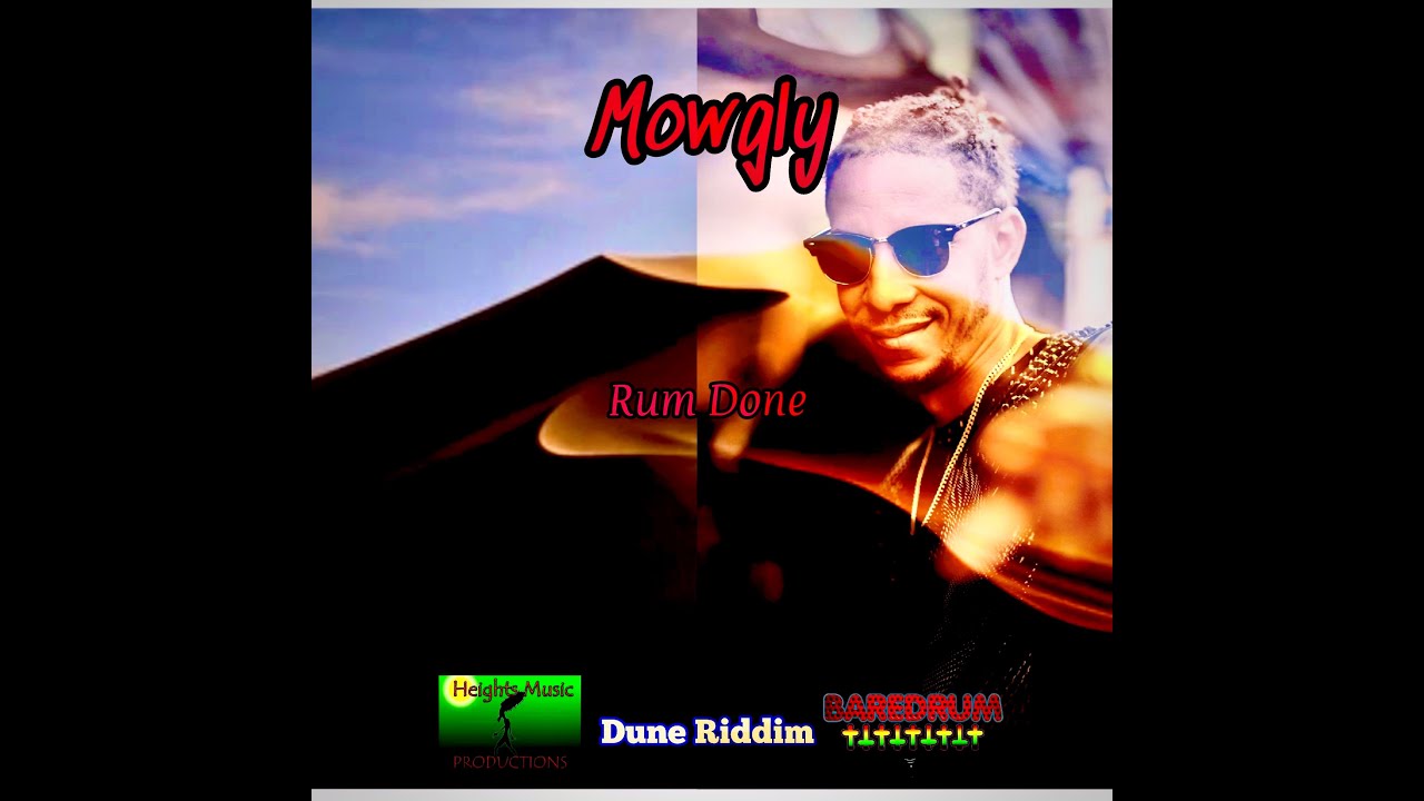 Mowgly - Rum Done (Dune Riddim)