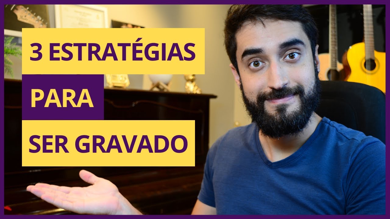 3 Estratégias para ter Sua Música Gravada por um Artista