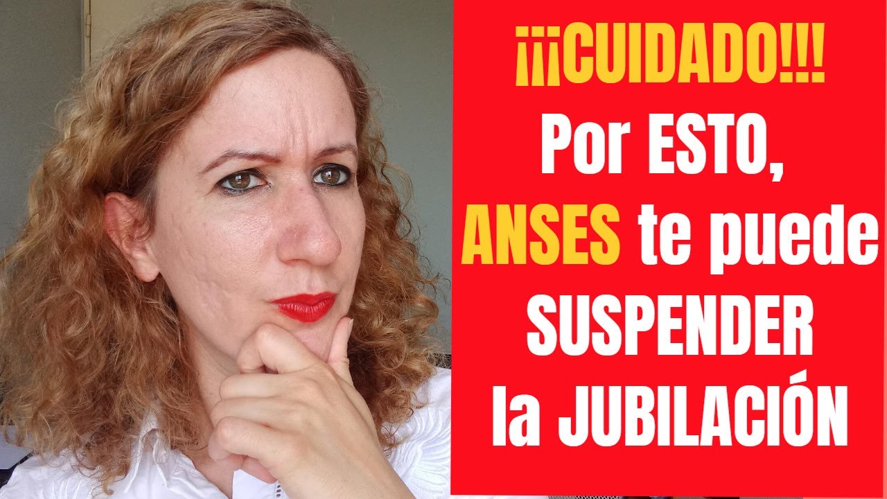 Cuidado!!!!! 7 MOTIVOS por los que ANSES te Puede SUSPENDER la JUBILACIÓN, PENSIÓN, PUAM o PNC