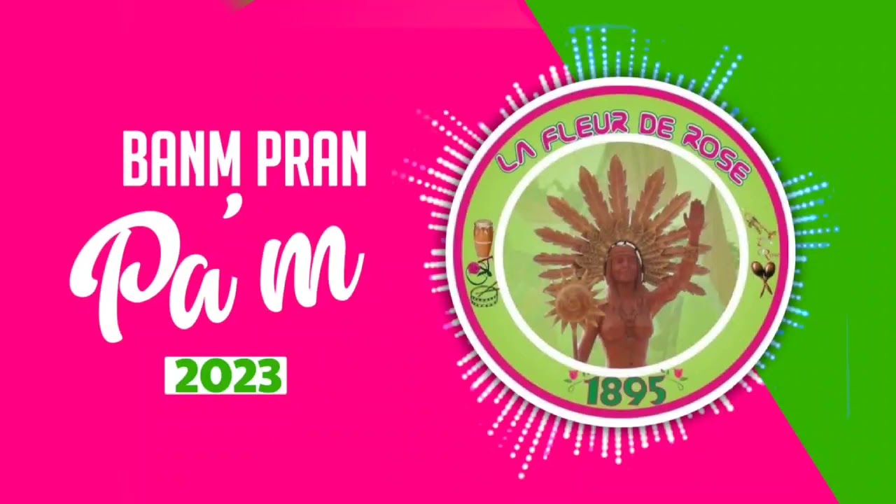 Banm Pran Pa m, La Fleur de Rose 2023
