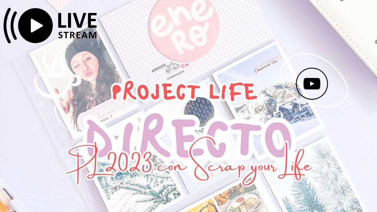 [ESP] Directo Project Life: Seguimos con 2023 con Scrap your life de @kimidori7924 