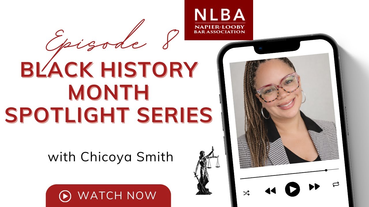 Napier-Looby Bar Association’s Black History Month Spotlight Series: Chicoya Smith
