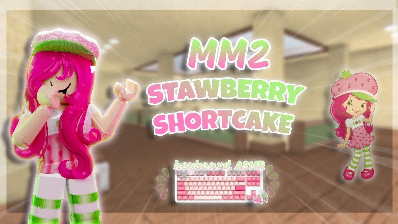 Playing MM2 as STRAWBERRY SHORTCAKE🍓 + Keyboard ASMR || Murder Mystery 2