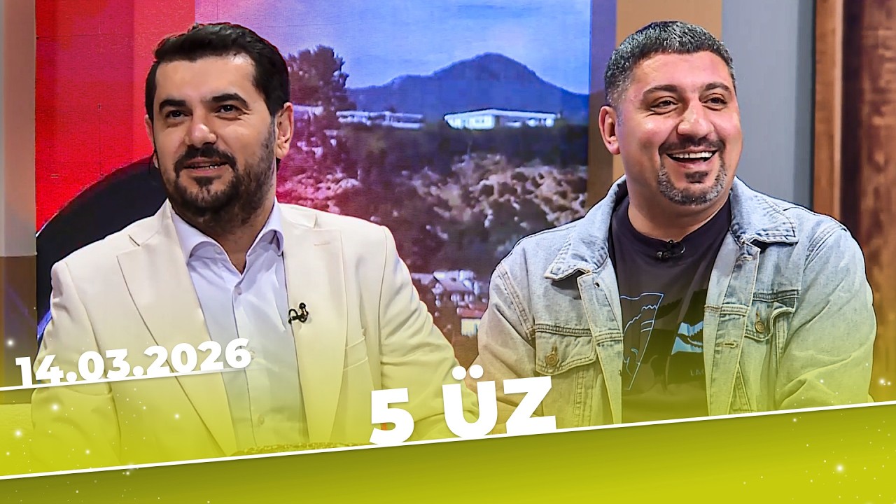 5 Üz - Tam Bölüm - Məcid Hüseynov - 14.03.2026